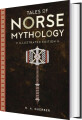 Tales Of Norse Mythology Illustrated Edition