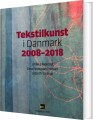 Tekstilkunst I Danmark 2008-2018 - 