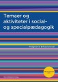 Temaer Og Aktiviteter I Social- Og Specialpædagogik - 