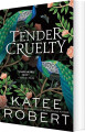 Tender Cruelty