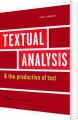 Textual Analysis And The Production Of Text - 