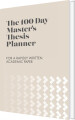 The 100 Day Masters Thesis Planner