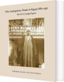 The Antiquities Trade In Egypt 1880-1930 - 