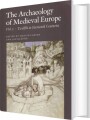 The Archaeology Of Medieval Europe Vol 2