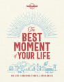 The Best Moment Of Your Life