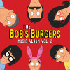 Bobs Burgers - The Bob S Burgers Music Album Vol2