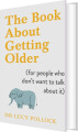 The Book About Getting Older