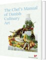 The Chef S Manual Of Danish Culinary Art - 