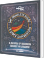 The Complete Guide To Space Exploration