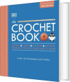 The Crochet Book Over 130 Techniques And Stitches