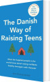 The Danish Way Of Raising Teens