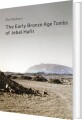 The Early Bronze Age Tombs Of Jebel Hafit - 