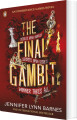 The Final Gambit