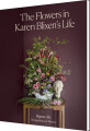 The Flowers In Karen Blixen S Life