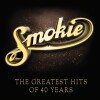 Smokie - The Greatest Hits Of 40 Years