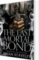 The Last Mortal Bond