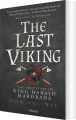 The Last Viking The True Story Of King Harald Hardrada