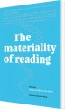 The Materiality Of Reading - 