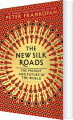 The New Silk Roads The Present And Future Of The World