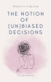 The Notion Of Unbiased Decisions