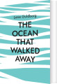 The Ocean That Walked Away