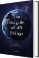 The Origins Of All Things - 