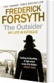 The Outsider My Life In Intrigue