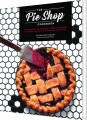 The Pie Shop Cookbook - 