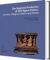 The Regional Production Of Red-Figure Pottery - 