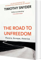 The Road To Unfreedom Russia Europe America