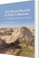 The Royal Mounds Of A Ali In Bahrain - 