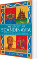 The Story Of Scandinavia From The Vikings To Social Democracy