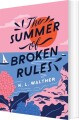 The Summer Of Broken Rules