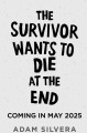 The Survivor Wants To Die At The End