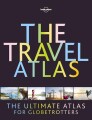 The Travel Atlas The Ultimate Atlas For Globetrotters