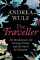 The Traveller The Revolutionary Life Of George Forster And His Search For