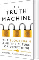 The Truth Machine The Blockchain And The Future Of Everything