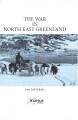The War In North-East Greenland - 