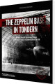 The Zeppelin Base In Tondern - 