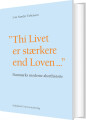 Danmarks Moderne Aborthistorie - Thi Livet Er Stærkere End Loven