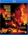Those Who Wish Me Dead