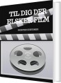 Til Dig Der Elsker Film - 