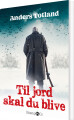 Til Jord Skal Du Blive - 