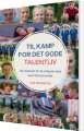 Til Kamp For Det Gode Talentliv - 