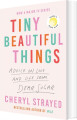 Tiny Beautiful Things Advice On Love And Life From Dear Sugar