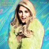 Meghan Trainor - Title - 10Th Anniversary