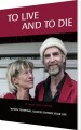 To Live And To Die - 