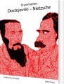 To Portrætter Dostojevski Nietzsche - 