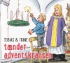Tobias Trine Tænder Adventskransen - 