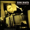 Tom Waits - Frank S Wild Years - 